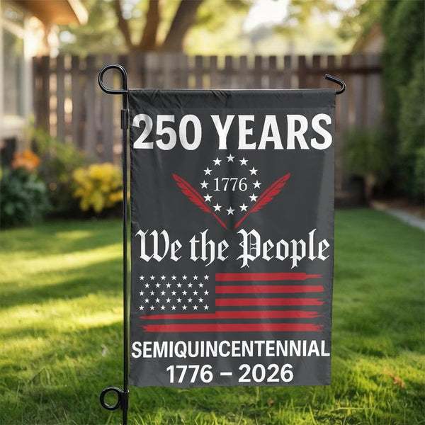 USA 250 Years Garden Flag | Semiquincentennial 1776-2026 We The People Decor | Durable UV-Resistant Polyester | Patriotic 250th Anniversary Gift