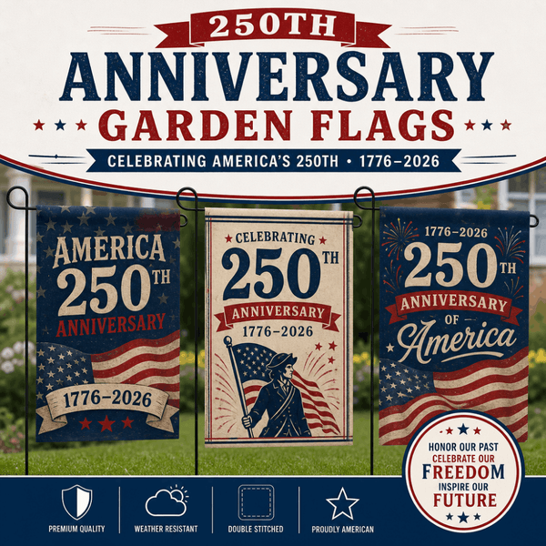 250th Anniversary Garden Flags