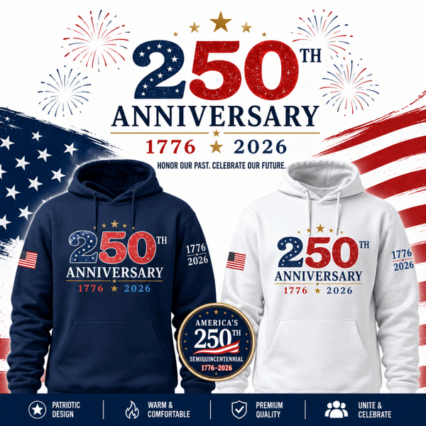 250th Anniversary Hoodies