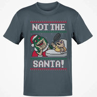 Humorous Holiday Dino Graphic Tee, Not the Santa Dinosaur Christmas Shirt, Retro Ugly Sweater T-Shirt, Dinosaur Lover Xmas Present Shirt