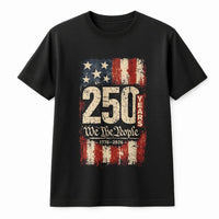 250 Years We The People T-Shirt | Vintage American Flag 1776-2026 Design | Soft Breathable Cotton Tee | Patriotic Gift for History Lovers