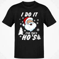 Humorous Santa Claus Graphic Tee, I Do It for the Hos Christmas T-Shirt, Hilarious Holiday Meme Shirt, Xmas Party Present