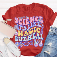 Science Like Magic But Real Science Teacher Shirt