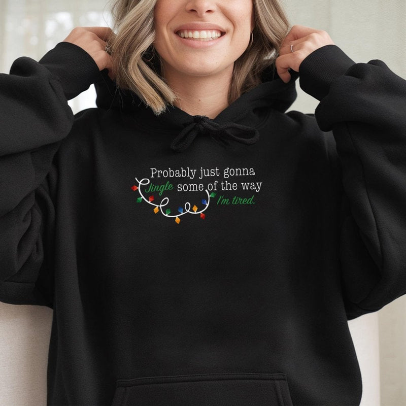 Humorous Christmas Holiday Hoodie, Jingle Some of the Way I'm Tired Hoodie, Tired Mom Dad Christmas Sweatshirt, Comfy Holiday Present Pullover