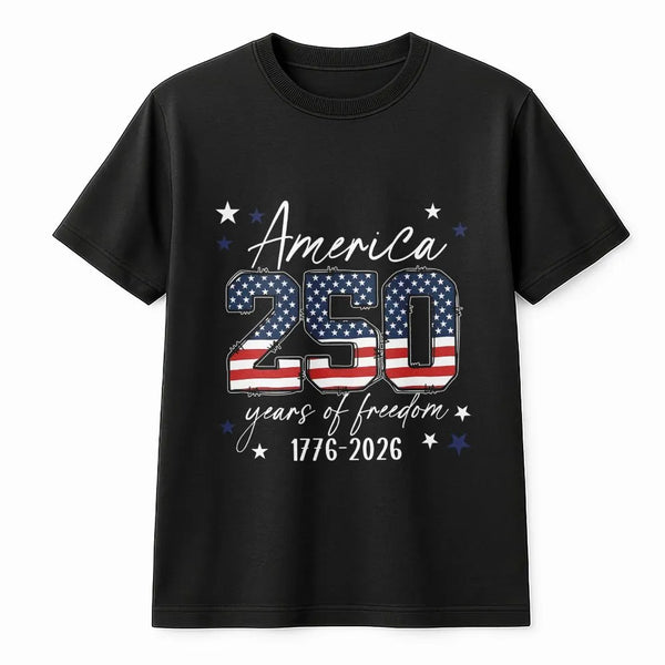 America 250 Years of Freedom T-Shirt | Patriotic Stars and Stripes Flag Graphic | Soft100% Cotton Unisex Tee | Gift for Patriotic Americans and History Fans