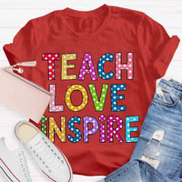 Teach Love Inspire Casual Print T-Shirt