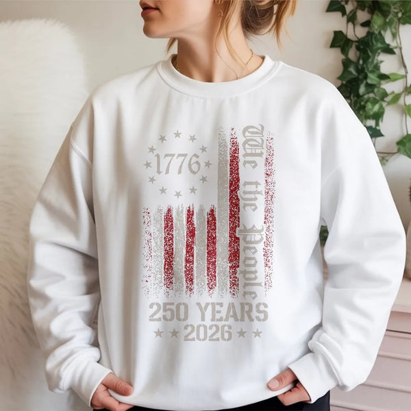 We The People 1776 Sweatshirt | American Flag 250 Years 2026 Patriotic Design | Soft Cotton Polyester Blend | Gift for Americana Fans