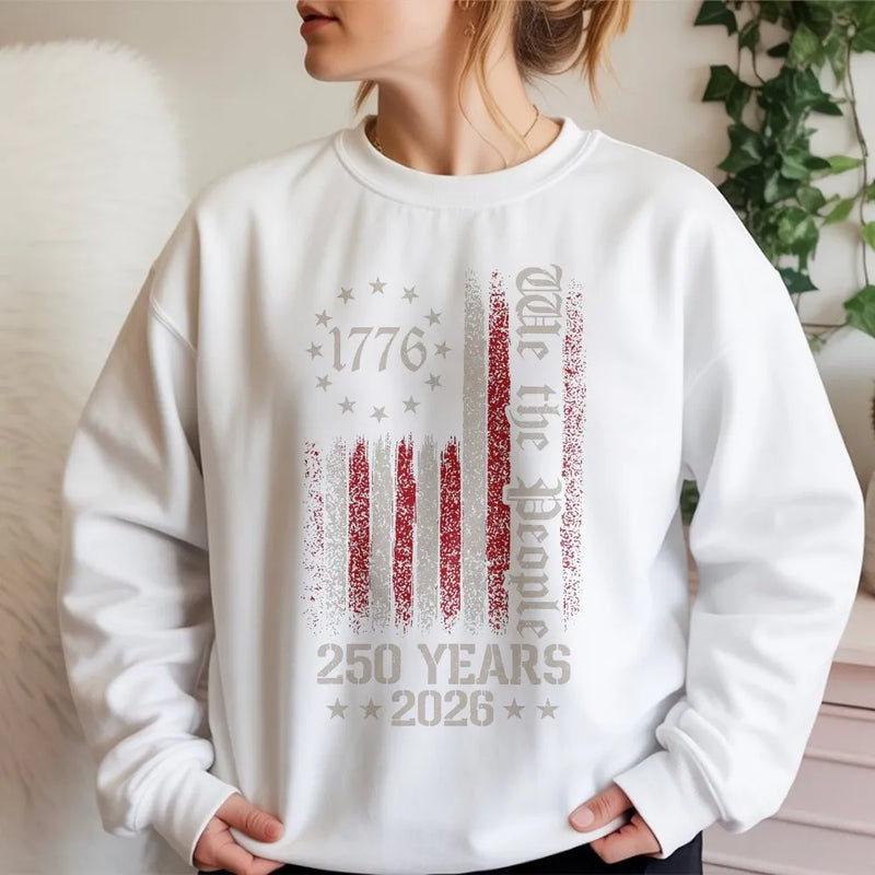 We The People 1776 Sweatshirt | American Flag 250 Years 2026 Patriotic Design | Soft Cotton Polyester Blend | Gift for Americana Fans