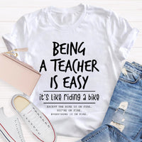 Being A Teacher is Easy, It's Like Riding A Bike T-Shirt