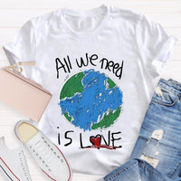 All We Need Is Love Teacher T-Shirt