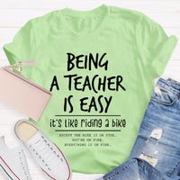 Being A Teacher is Easy, It's Like Riding A Bike T-Shirt