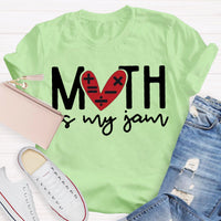 Math Is My Jam Math Teacher T-Shirt