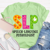SLP Speech Language Pathologist Teacher T-Shirt
