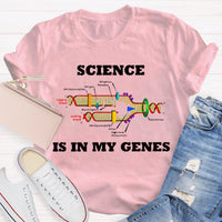 Science Is In My Genes Teacher T-Shirt