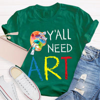 Y'll Need Art Teacher T-Shirt