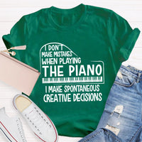 I Don't Make Mistakes When Playing The Piano Teacher T-Shirt