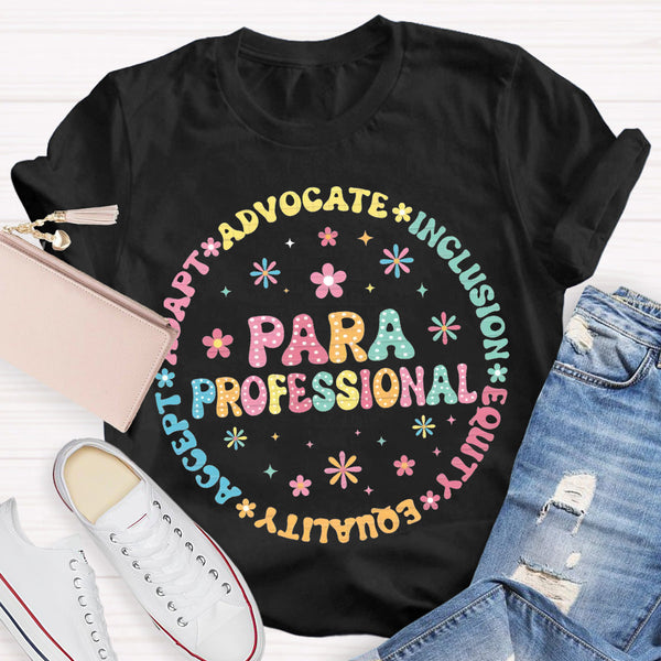 Para Professional Adapt Advocate Pink Flower Teacher T-Shirt