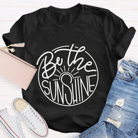 Be The Sunshine Teacher T-Shirt