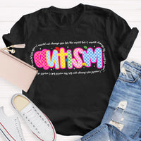 Autism I Would Change The World For You Teacher T-Shirt