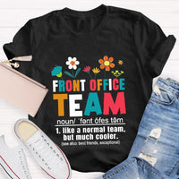 Front Office Team Teacher T-Shirt