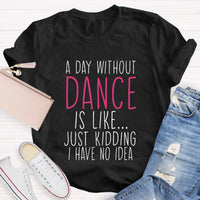 Just Kidding I Have No Idea Teacher T-Shirt