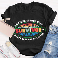 Another School Year Survivor Happy Last Day Of School Teacher T-Shirt
