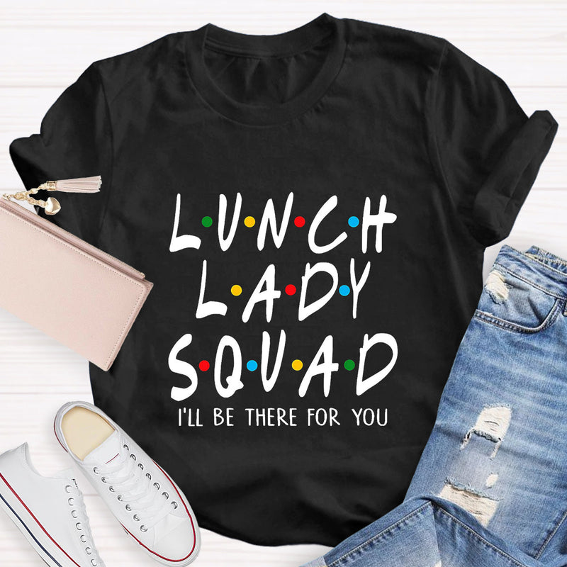 Lunch Lady Aquad Teacher T-Shirt
