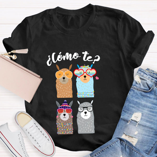 ¿Cómo Te Spanish Teacher T-Shirt