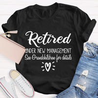 Retired Under New Management Teacher T-Shirt