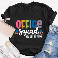 Office Squad We Get It Done Teacher T-Shirt