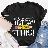 It's Test Day You Got This Teacher T-Shirt