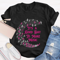 Musical Melody It's A Good Day To Make Music Teacher T-Shirt