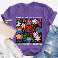 What Makes You Different Is What Make You Beautiful T-Shirt