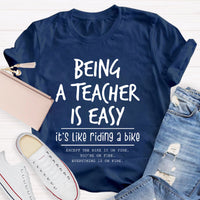 Being A Teacher is Easy, It's Like Riding A Bike T-Shirt