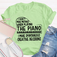 I Don't Make Mistakes When Playing The Piano Teacher T-Shirt
