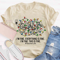 I'm Fine Everything Is Fine Teacher Life Christmas T-shirt