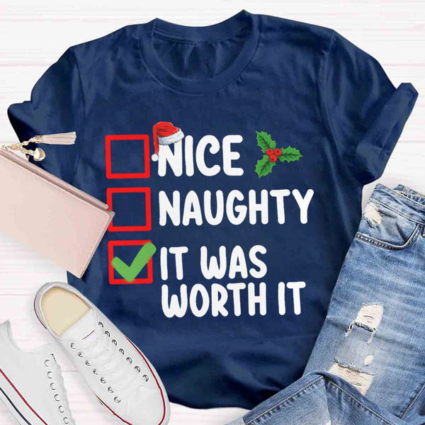 Christmas Naughty Nice It Was Worth It T-shirt