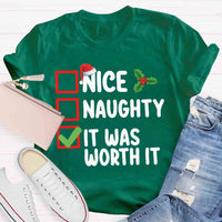 Christmas Naughty Nice It Was Worth It T-shirt