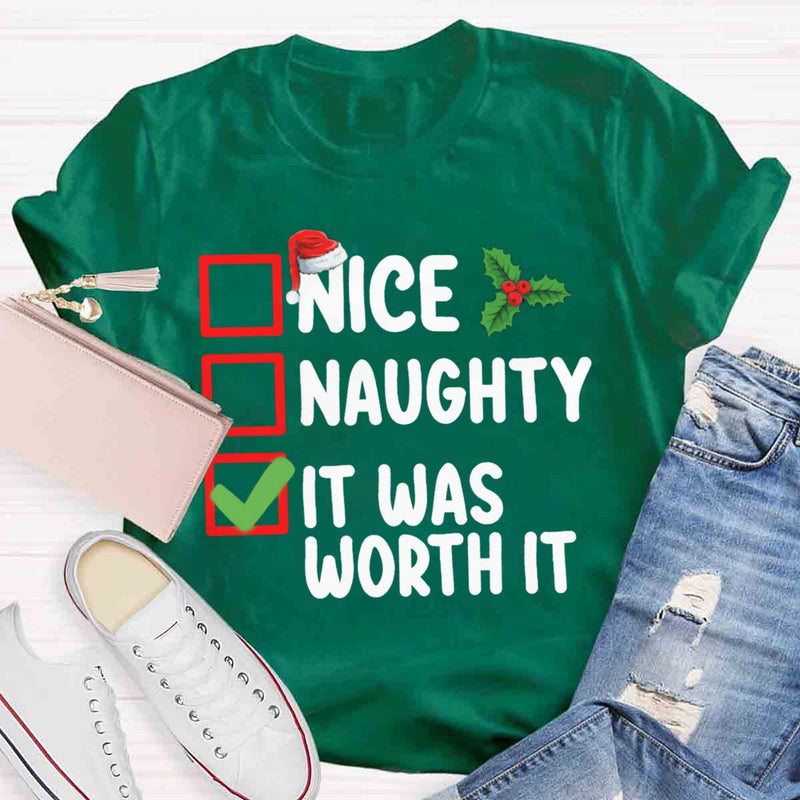 Christmas Naughty Nice It Was Worth It T-shirt