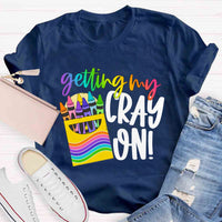 Getting Cray On Art T-shirt