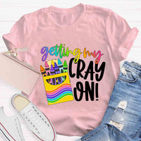 Getting Cray On Art T-shirt