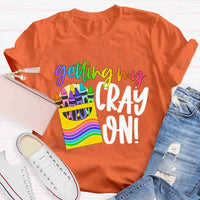 Getting Cray On Art T-shirt