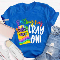 Getting Cray On Art T-shirt
