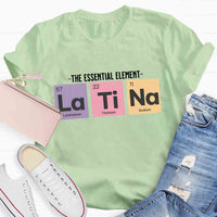 The Essential Element Latina Spanish Teacher T-Shirt