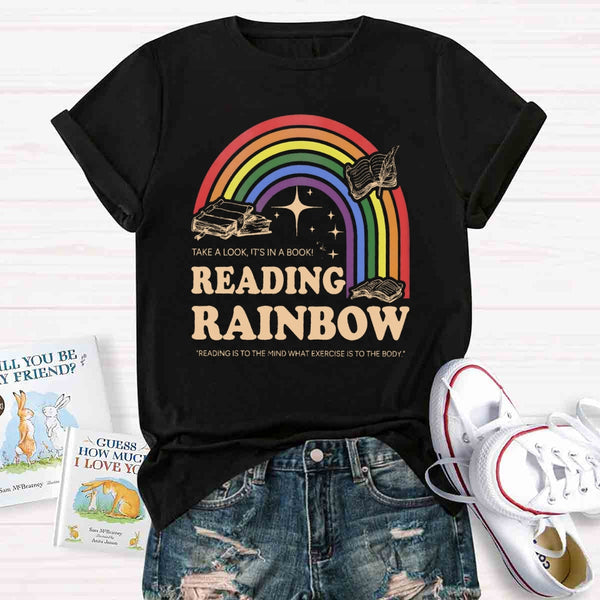 Reading Rainbow Reading Is To The Mind What Exercise Is To The Body T-shirt