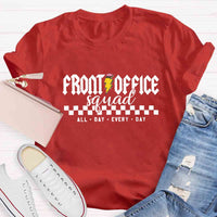 Front Office Squad Welcome All Day Every Day T-shirt