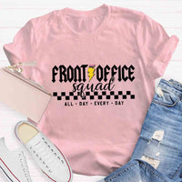 Front Office Squad Welcome All Day Every Day T-shirt