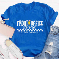 Front Office Squad Welcome All Day Every Day T-shirt