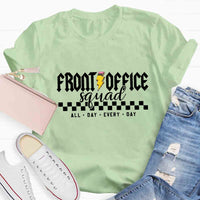 Front Office Squad Welcome All Day Every Day T-shirt
