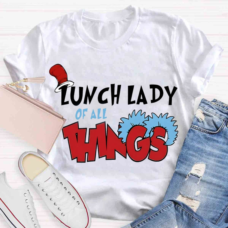 Lunch Lady Of All Things T-shirt